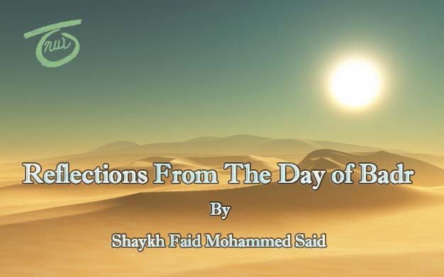 Reflections From the Day of Badr