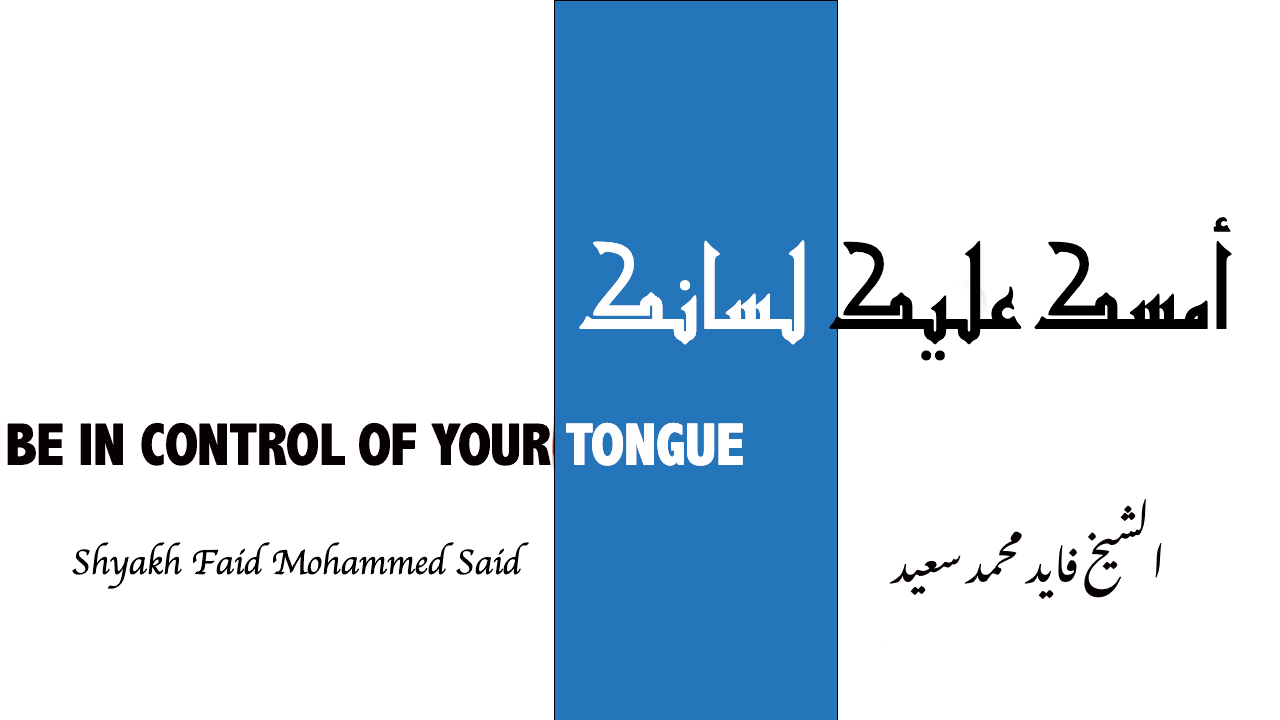 BE IN CONTROL OF YOUR TONGUE